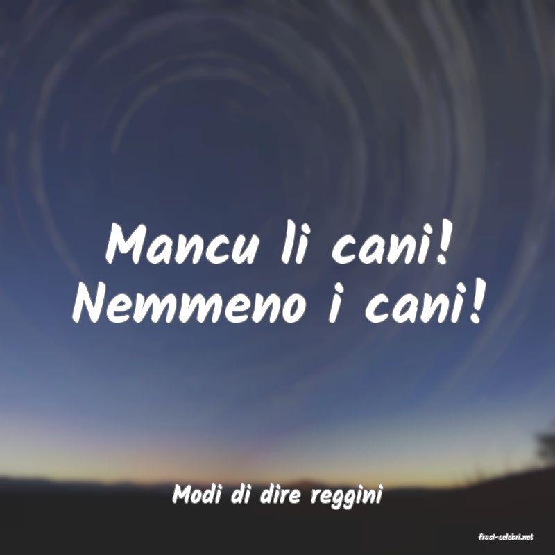 frasi di Modi di dire reggini