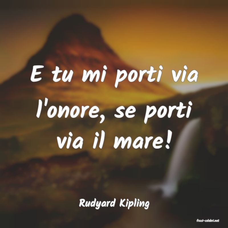 frasi di Rudyard Kipling