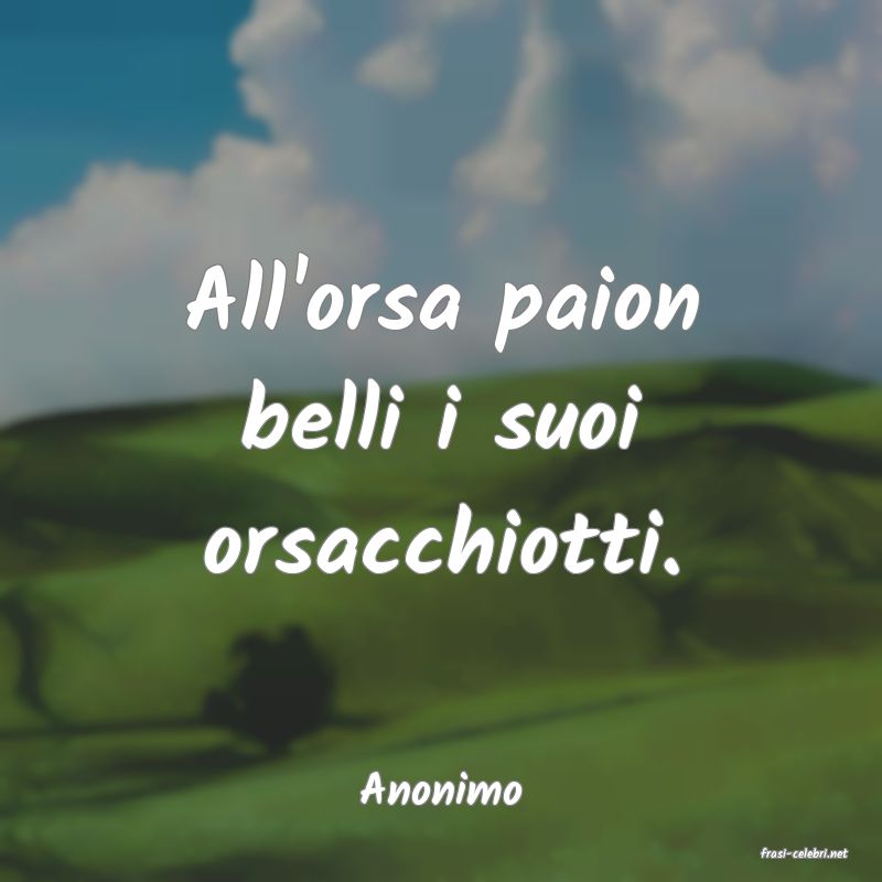 frasi di Anonimo