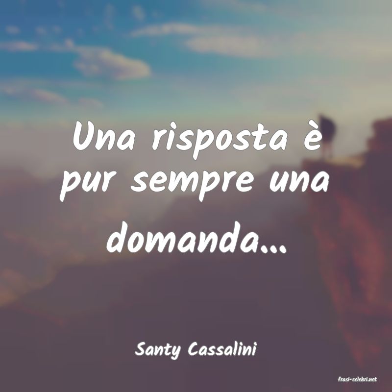 frasi di Santy Cassalini