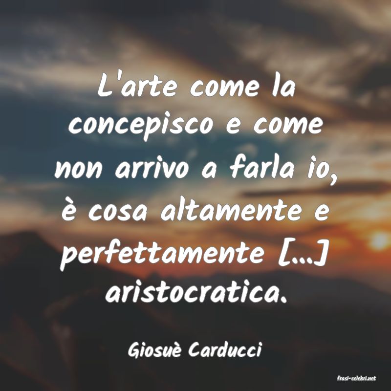 frasi di Giosu Carducci