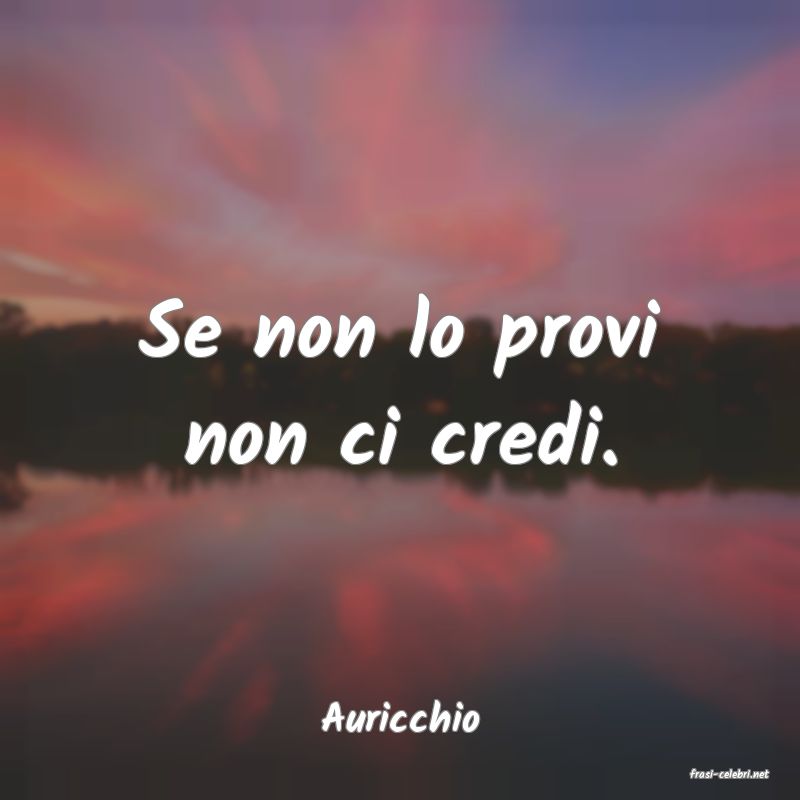 frasi di Auricchio