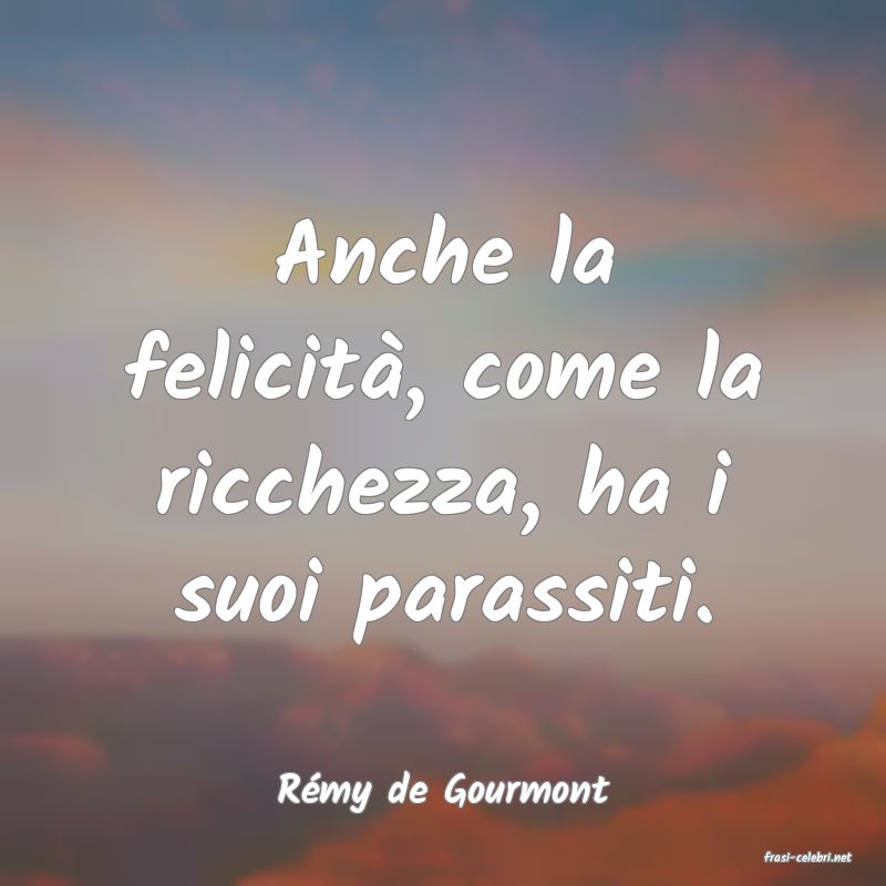 frasi di R�my de Gourmont