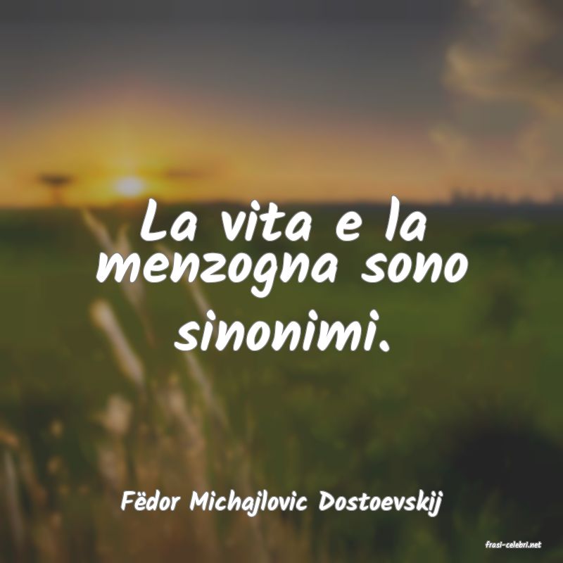 frasi di Fdor Michajlovic Dostoevskij