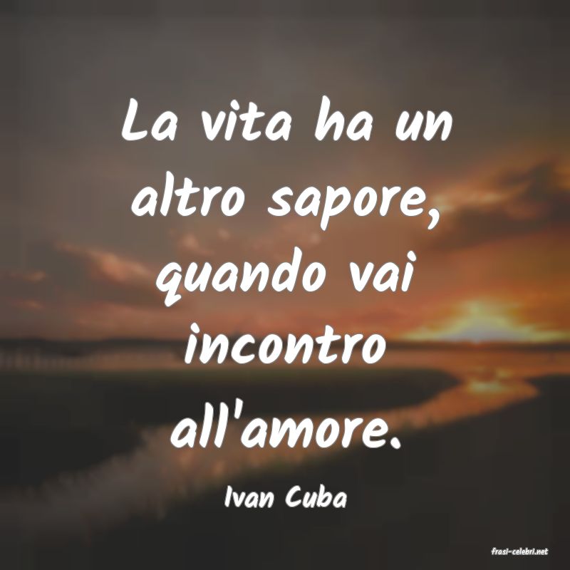 frasi di  Ivan Cuba
