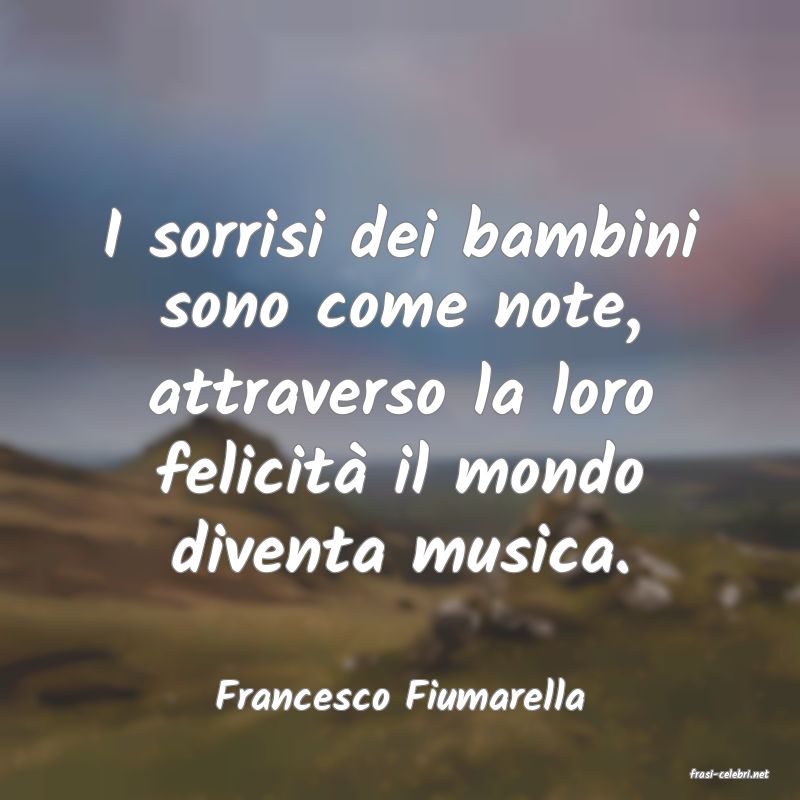 frasi di  Francesco Fiumarella
