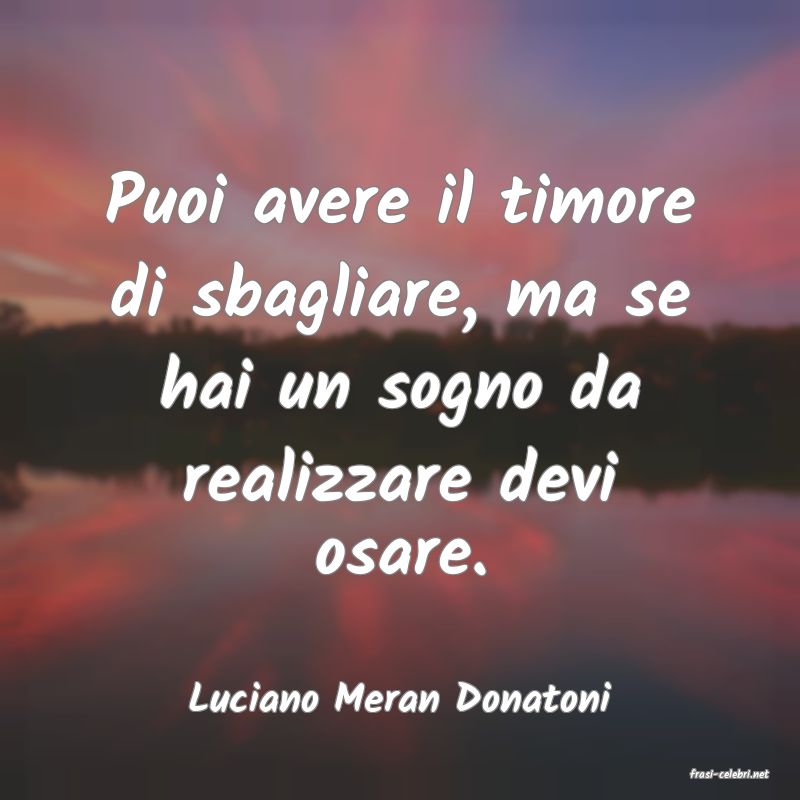 frasi di  Luciano Meran Donatoni
