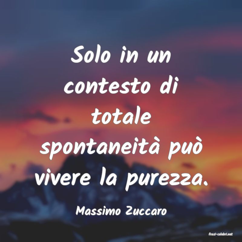 frasi di  Massimo Zuccaro
