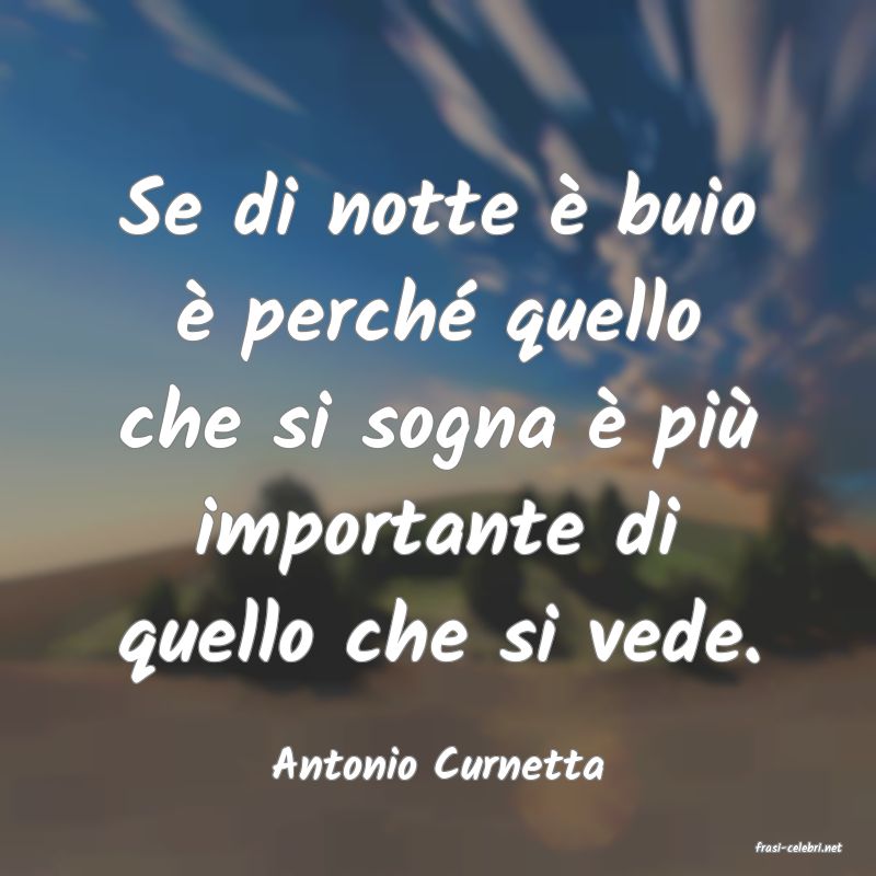 frasi di  Antonio Curnetta
