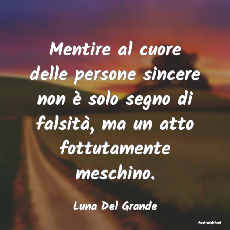 frasi di Luna Del Grande