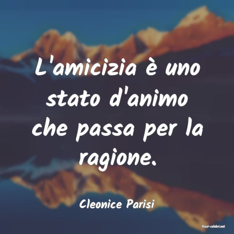 frasi di  Cleonice Parisi
