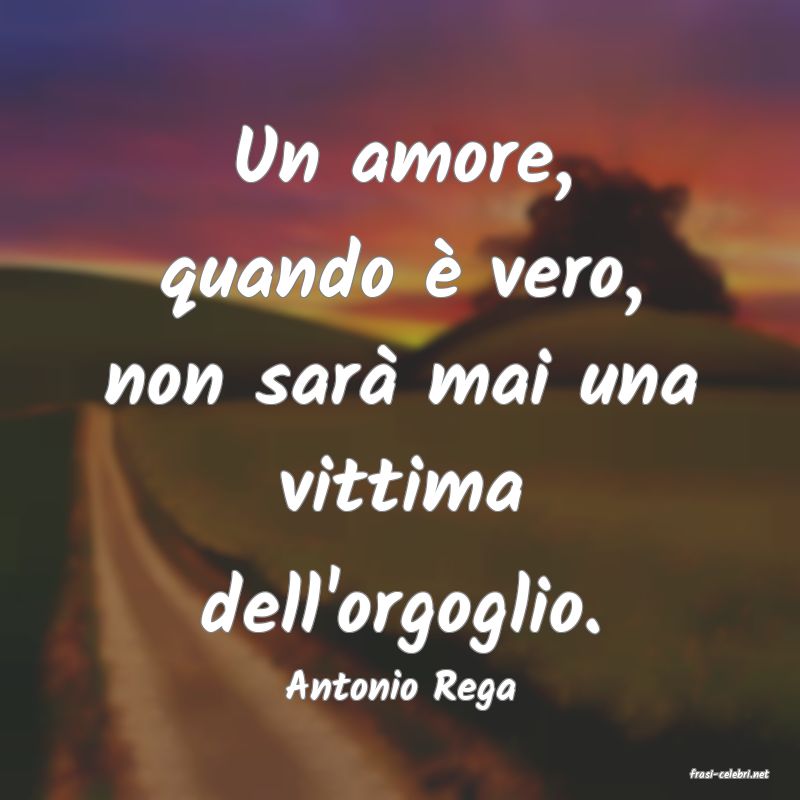 frasi di  Antonio Rega
