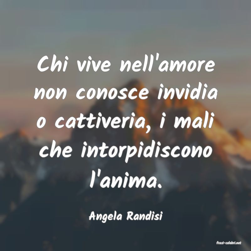 frasi di  Angela Randisi
