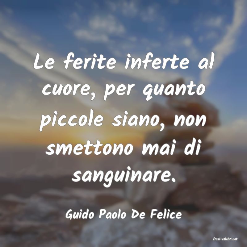 frasi di  Guido Paolo De Felice

