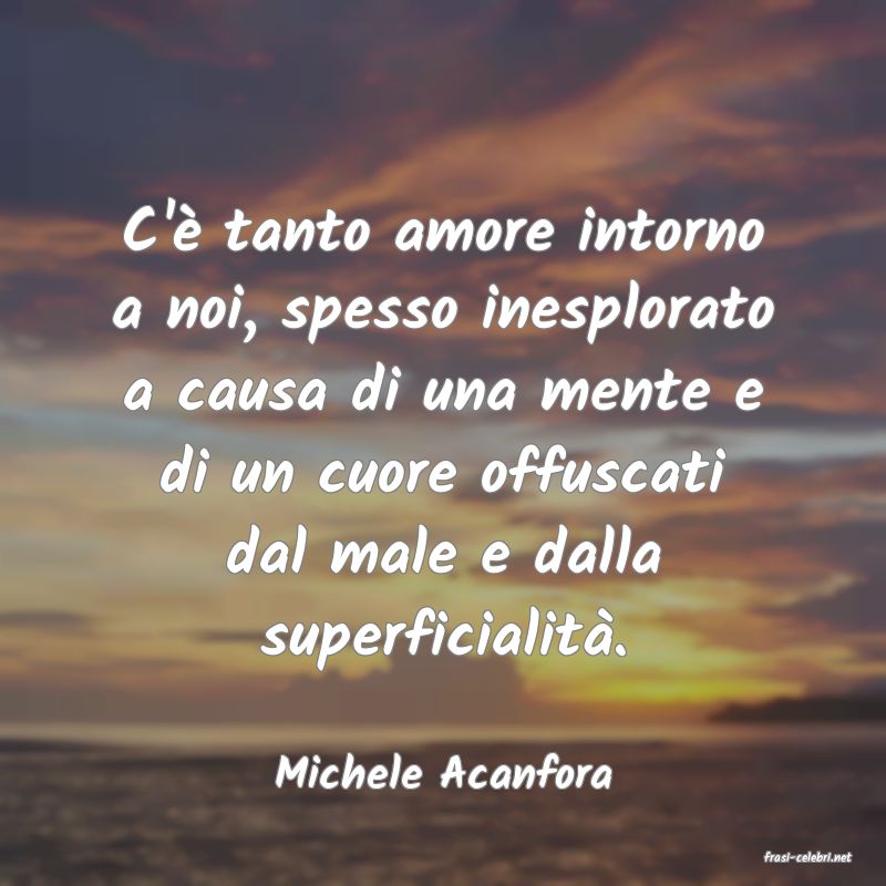 frasi di  Michele Acanfora
