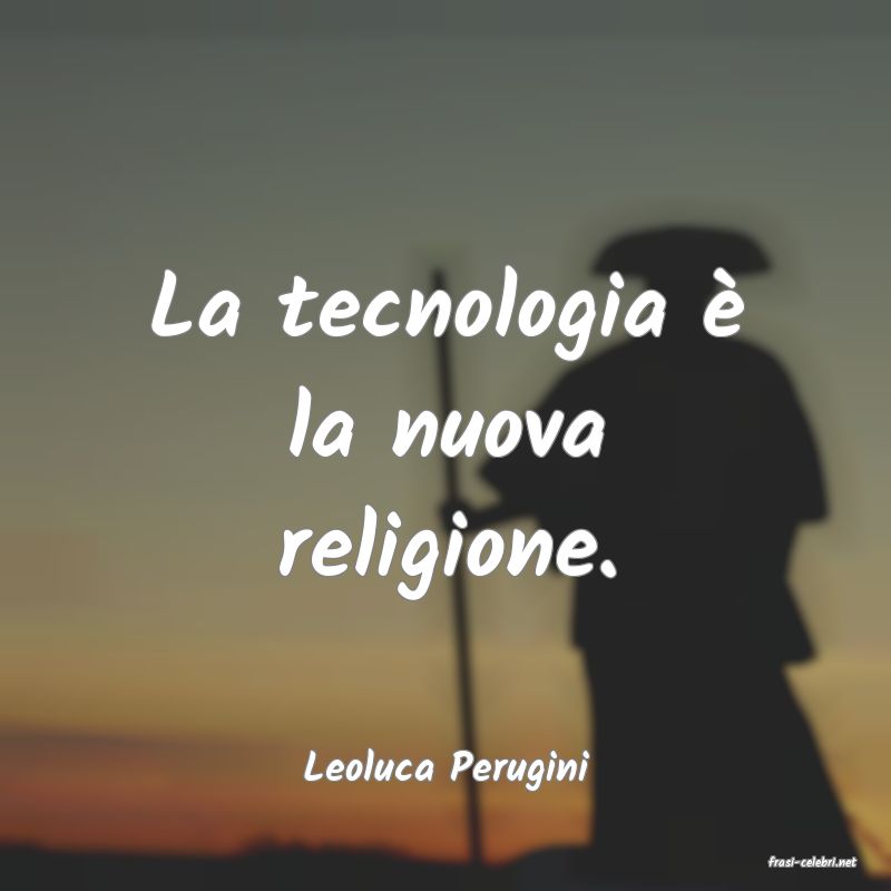 frasi di  Leoluca Perugini
