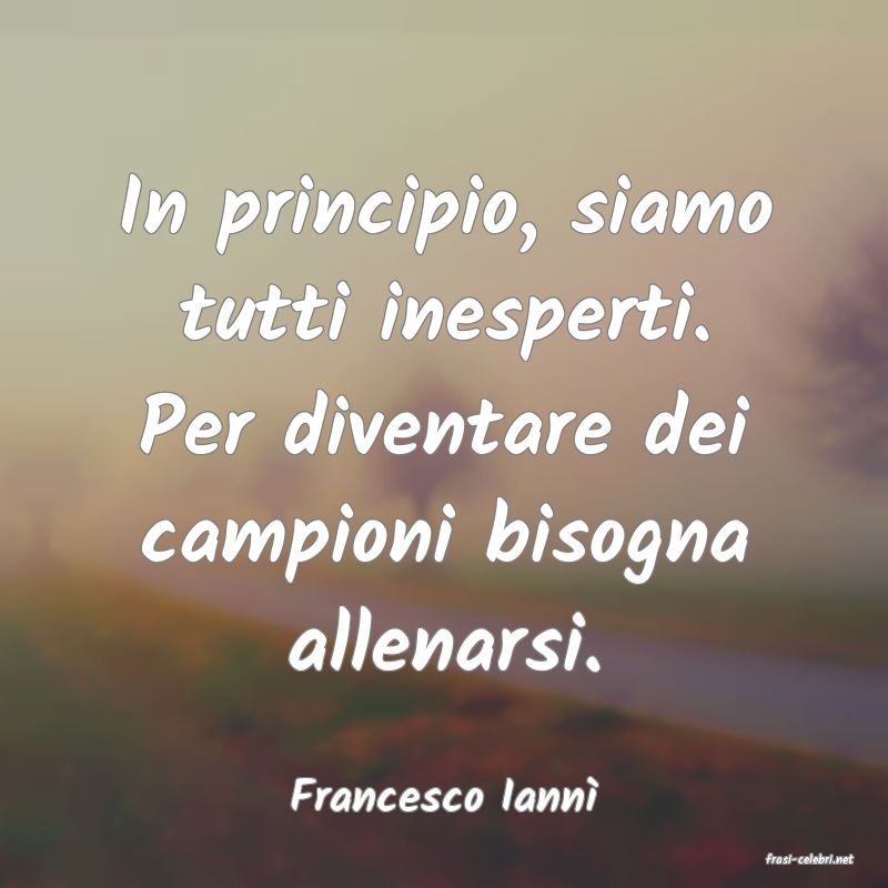 frasi di Francesco Iann