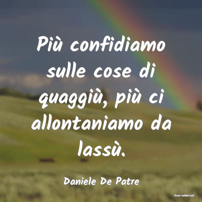 frasi di Daniele De Patre