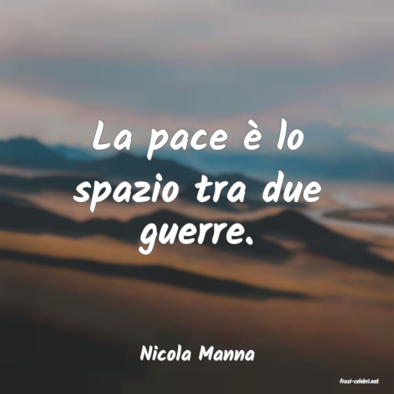 frasi di Nicola Manna