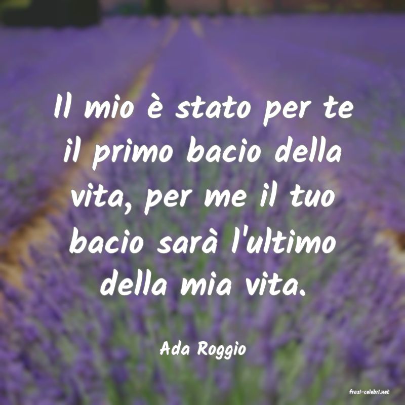 frasi di  Ada Roggio
