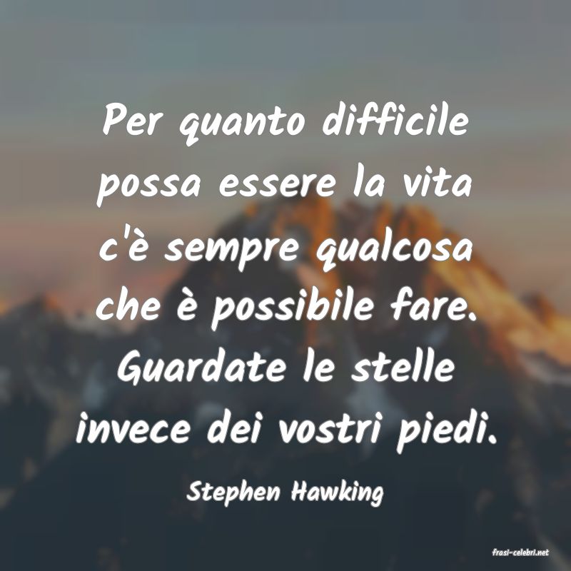 frasi di  Stephen Hawking
