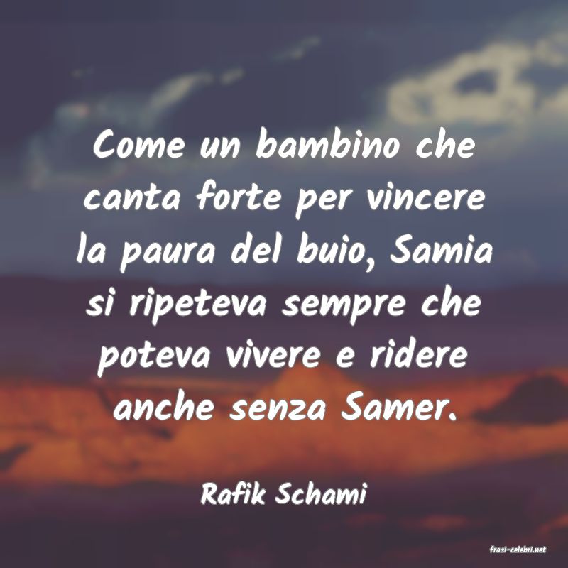 frasi di  Rafik Schami
