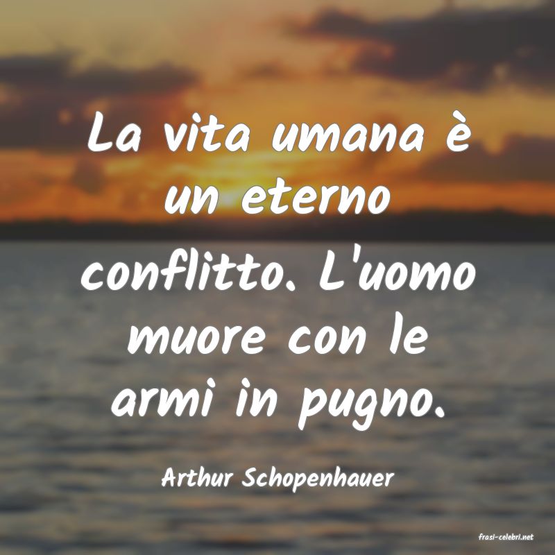 frasi di  Arthur Schopenhauer
