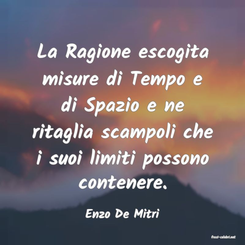 frasi di  Enzo De Mitri
