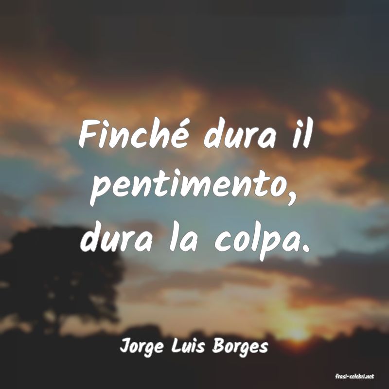 frasi di Jorge Luis Borges