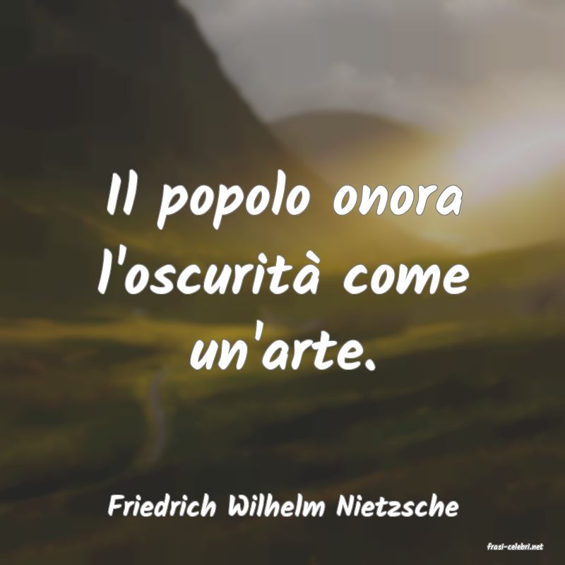 frasi di Friedrich Wilhelm Nietzsche