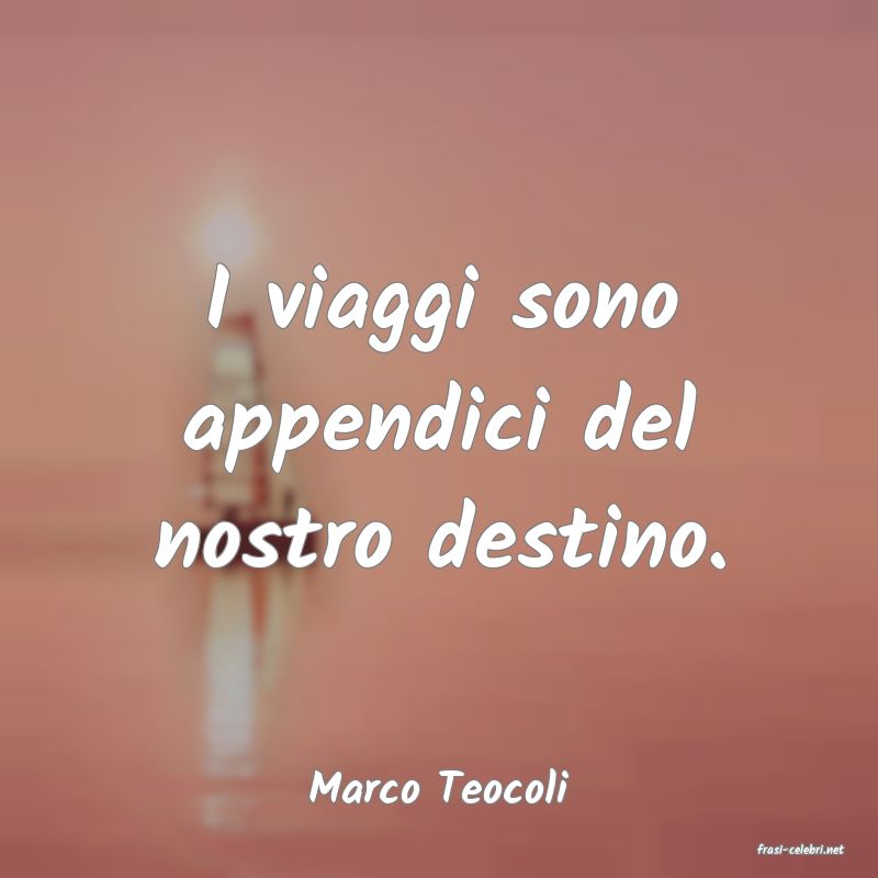 frasi di Marco Teocoli