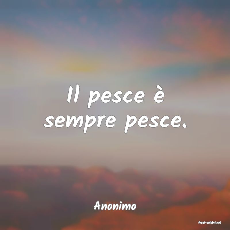 frasi di Anonimo