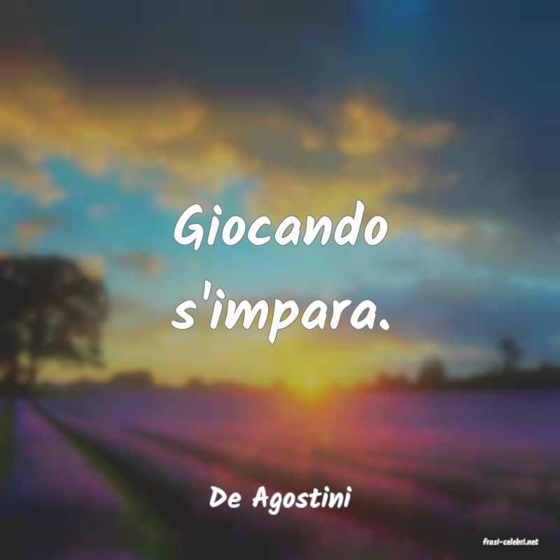 frasi di De Agostini