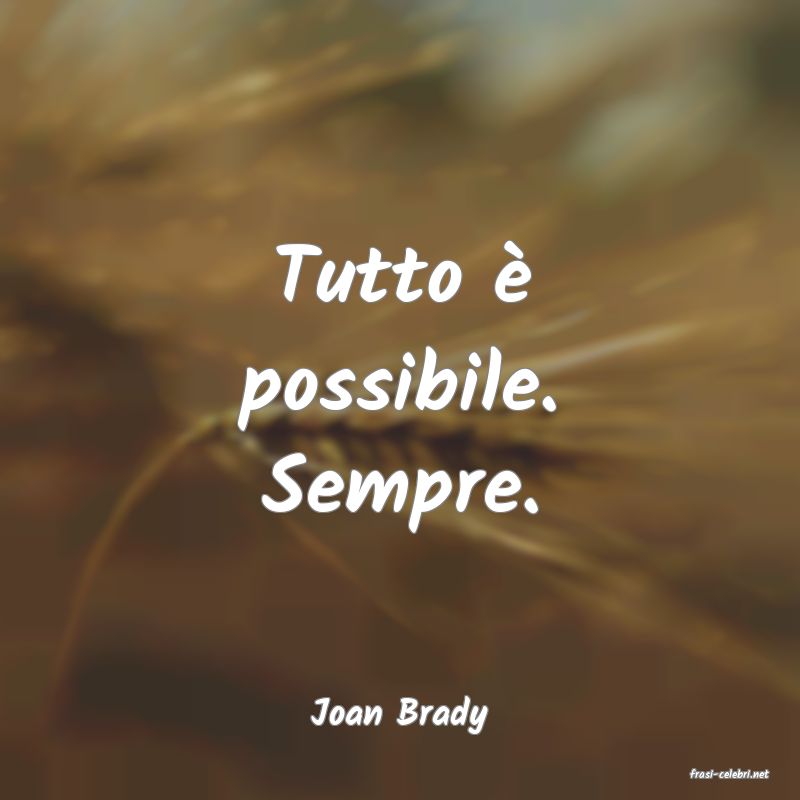 frasi di Joan Brady