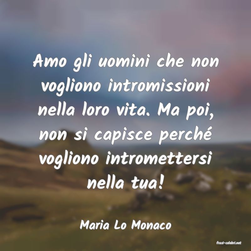 frasi di Maria Lo Monaco