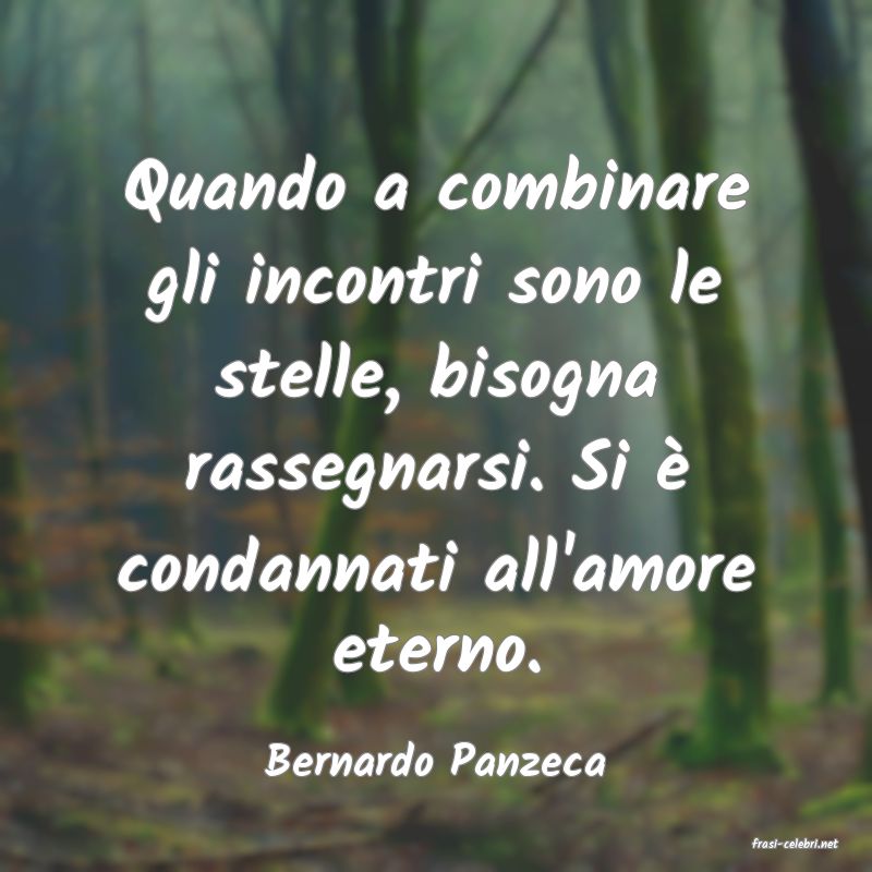 frasi di  Bernardo Panzeca
