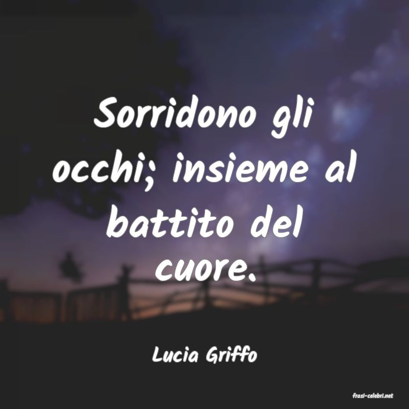 frasi di  Lucia Griffo

