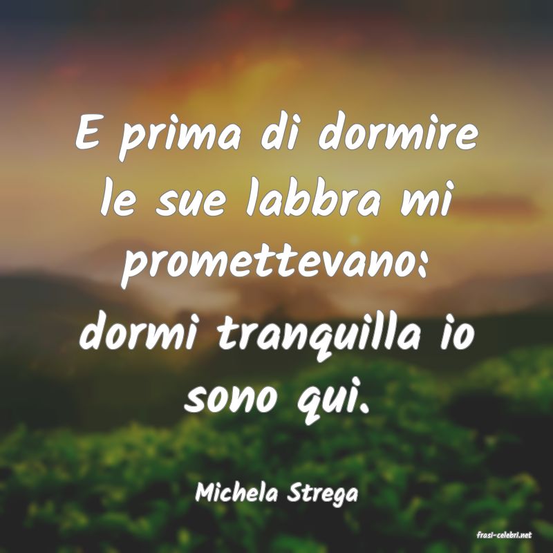 frasi di Michela Strega