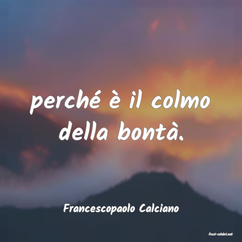 frasi di  Francescopaolo Calciano
