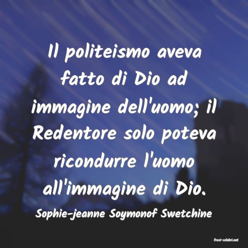 frasi di  Sophie-jeanne Soymonof Swetchine
