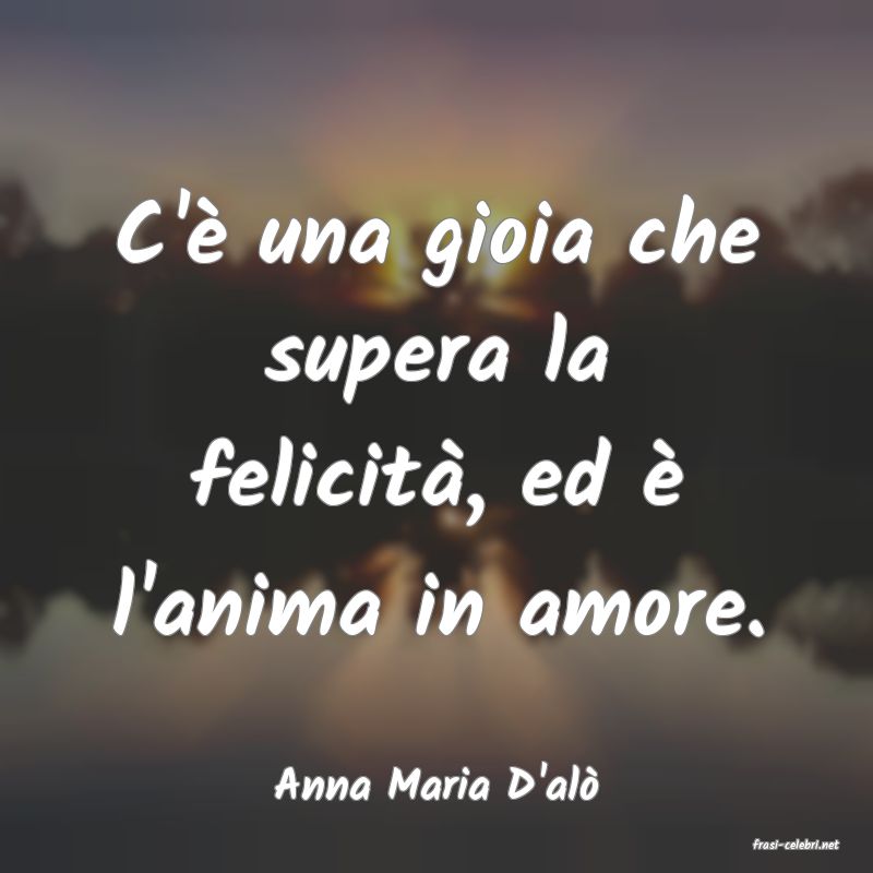 frasi di Anna Maria D'al�