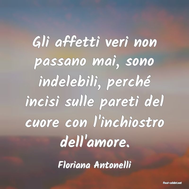 frasi di  Floriana Antonelli
