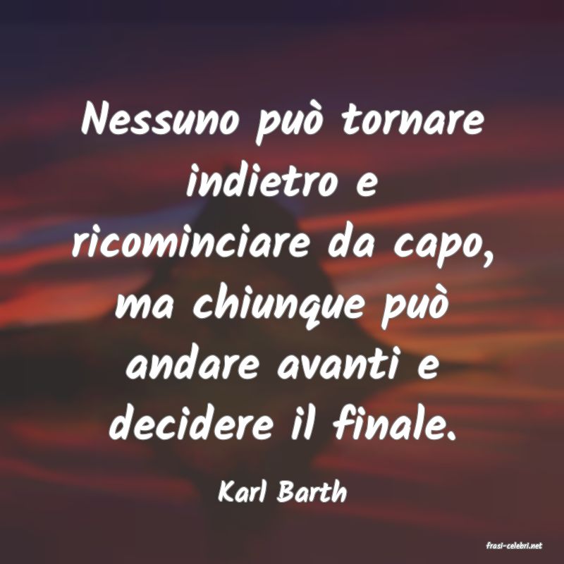 frasi di  Karl Barth

