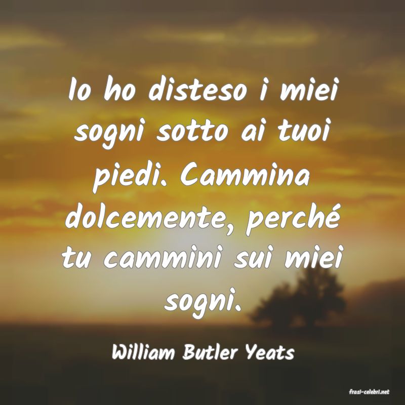 frasi di  William Butler Yeats
