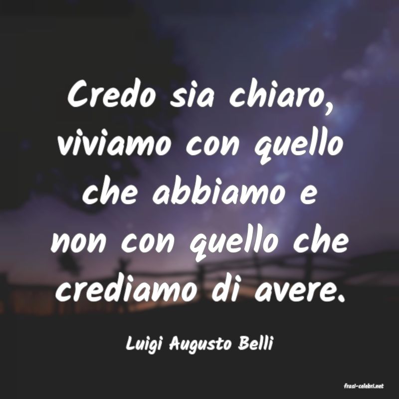 frasi di  Luigi Augusto Belli
