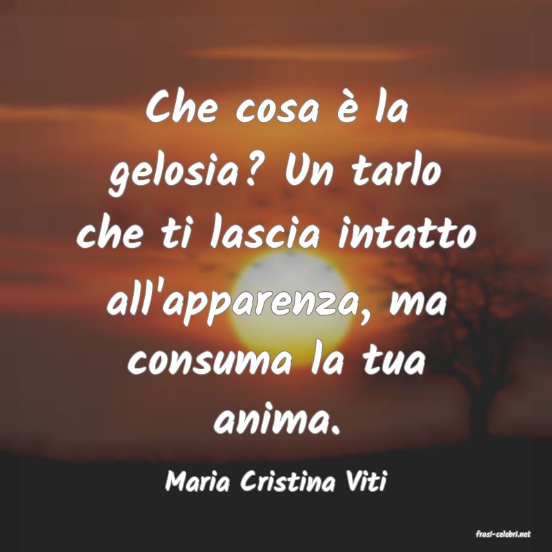 frasi di  Maria Cristina Viti
