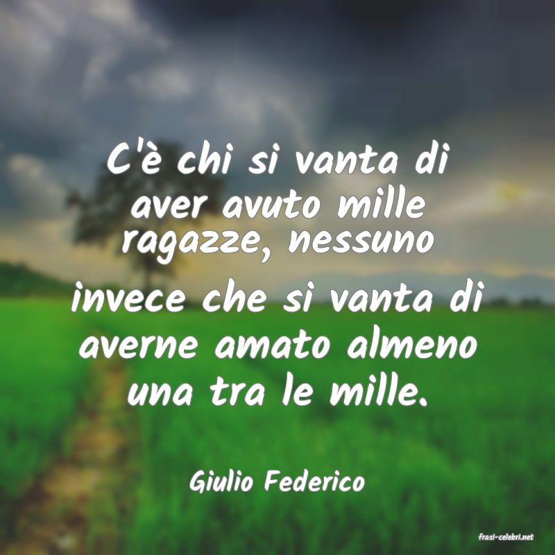 frasi di  Giulio Federico
