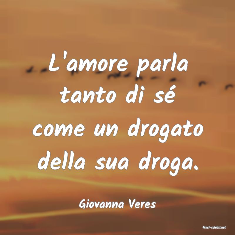 frasi di  Giovanna Veres
