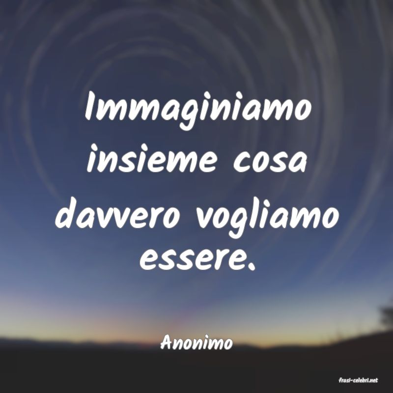 frasi di  Anonimo
