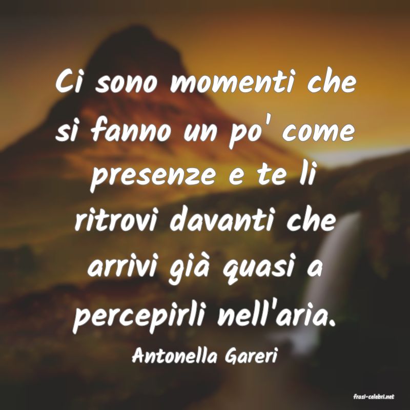 frasi di  Antonella Gareri
